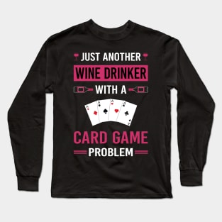 Wine Drinker Card Game Games Cards Long Sleeve T-Shirt